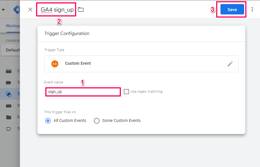 Enter sign_up as event name, name tag then save